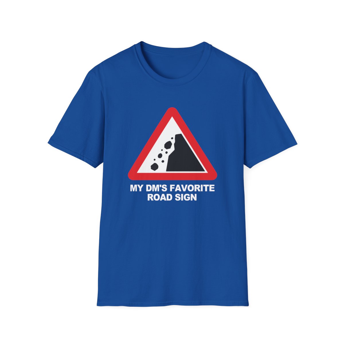 My DM's Favorite Road Sign tee - Royal - front