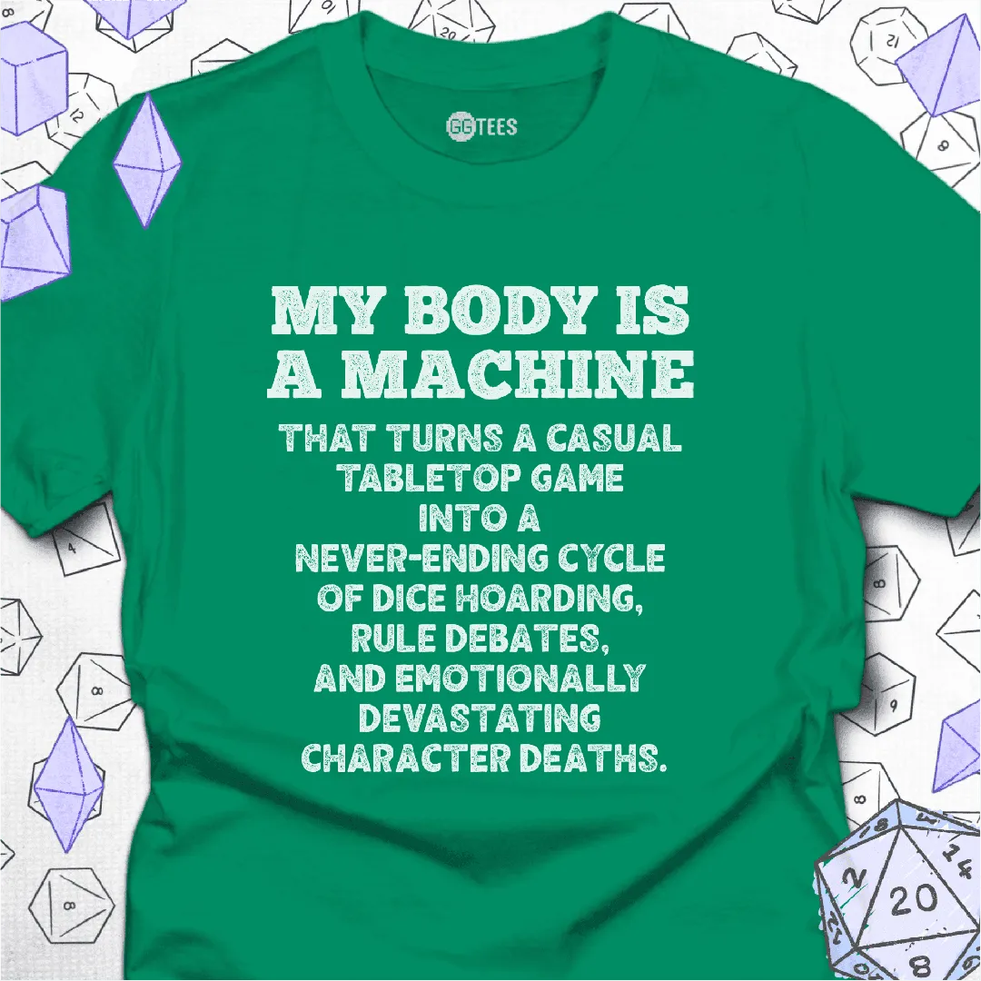 My Body is A Machine T-Shirt - GG Tees