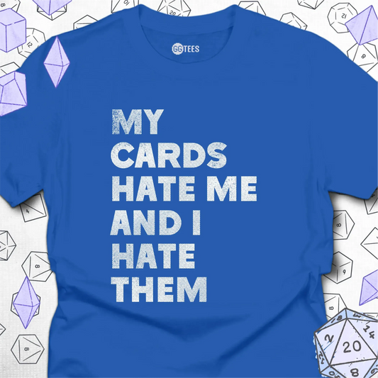 My Cards Hate Me