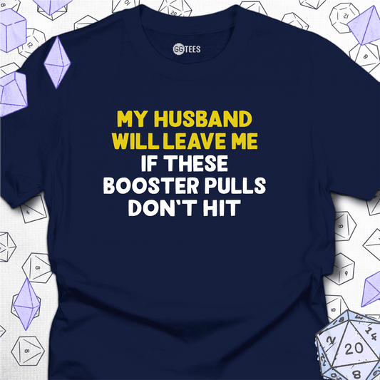 My Husband Will Leave Me T-Shirt