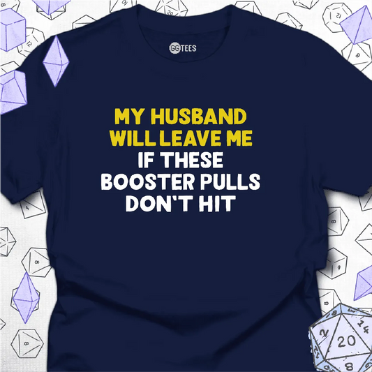 My Husband Will Leave Me T-Shirt - GG Tees