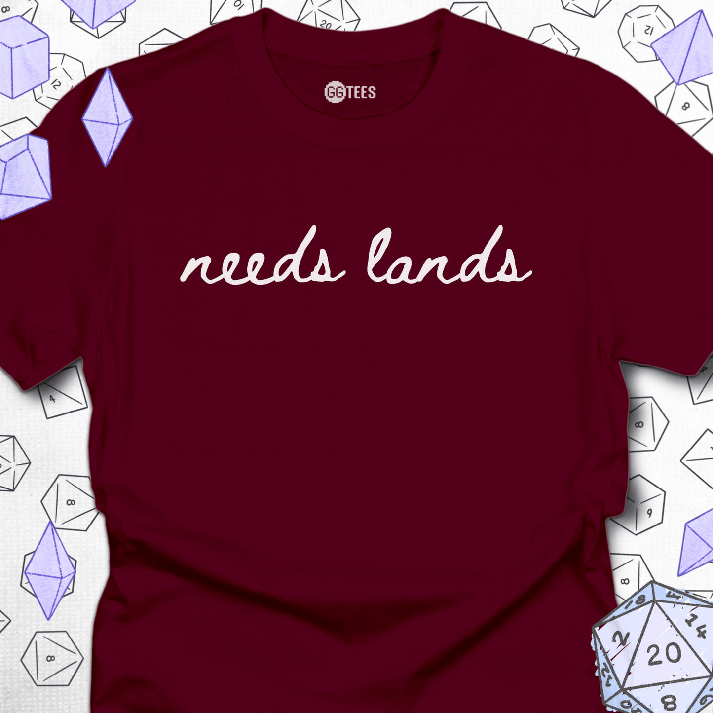Needs Lands T-Shirt
