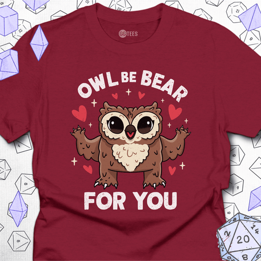Owl Be Bear for You T-Shirt