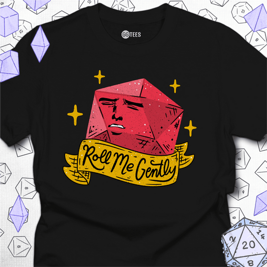 Roll Me Gently T-Shirt