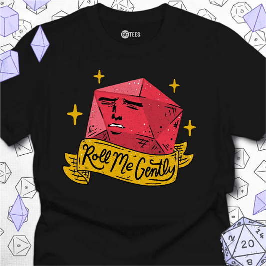 Roll Me Gently T-Shirt - GG Tees