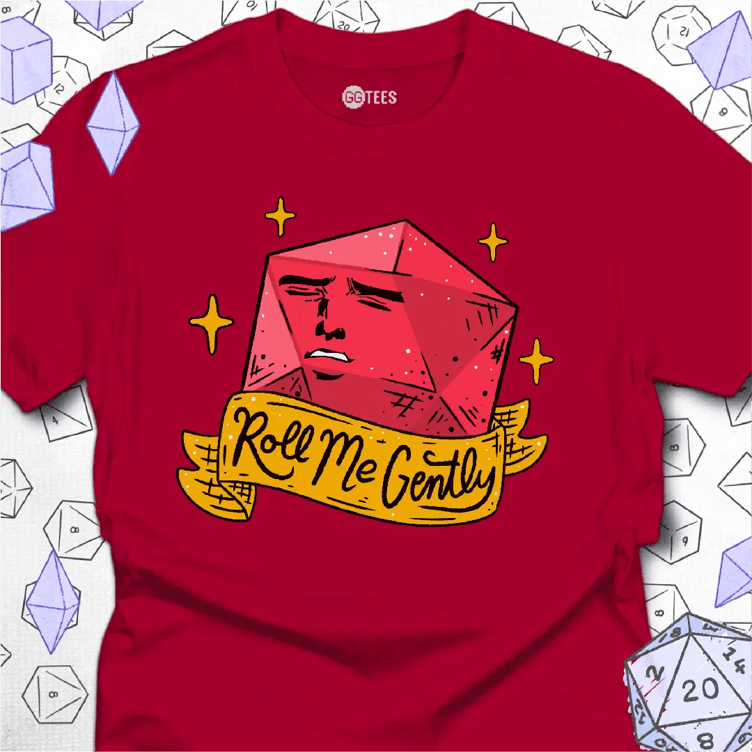 Roll Me Gently T-Shirt - GG Tees