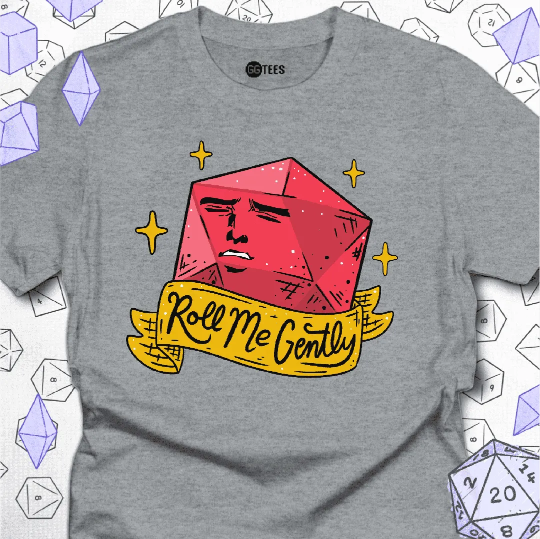 Roll Me Gently T-Shirt - GG Tees