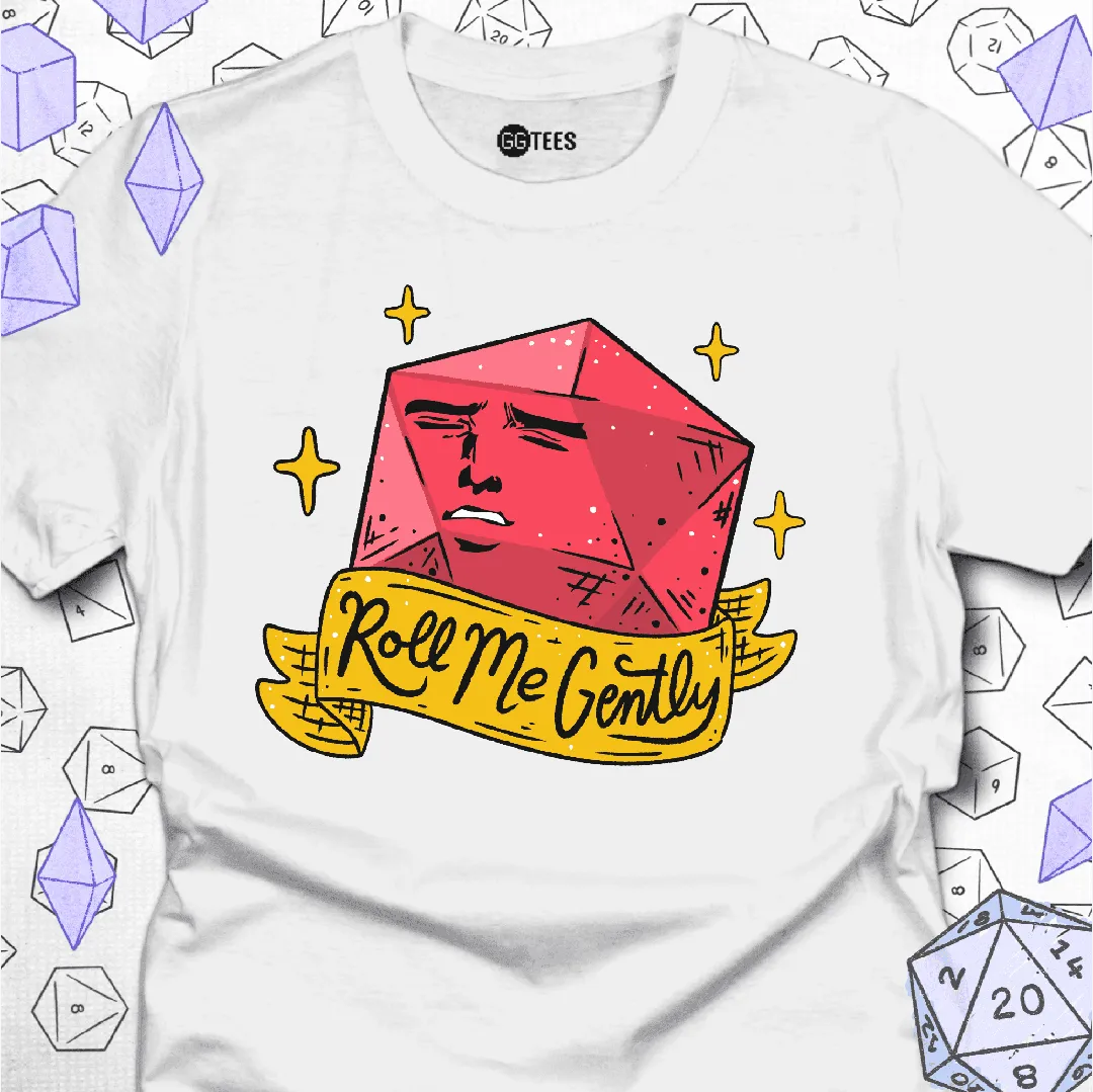 Roll Me Gently T-Shirt - GG Tees