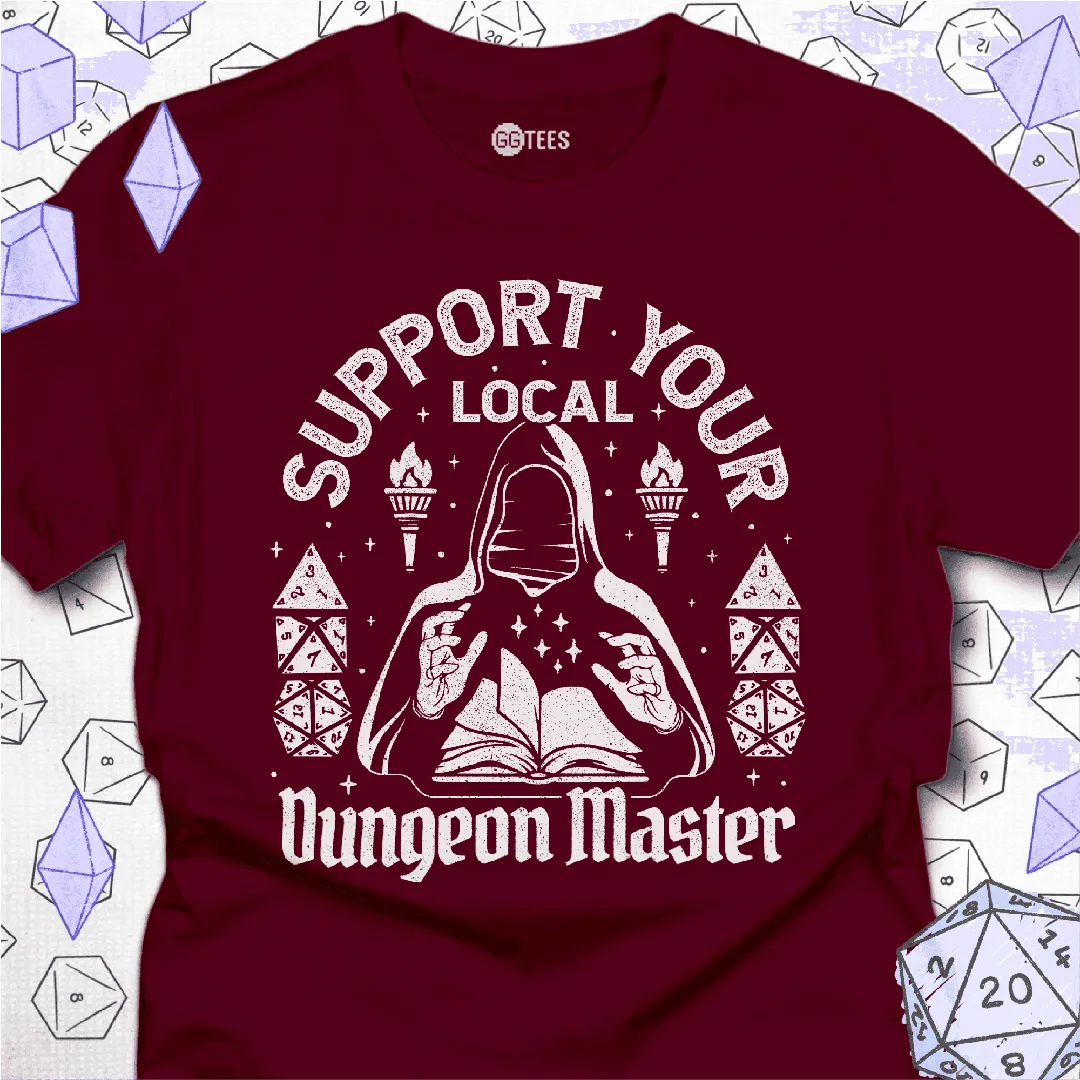 Support Your Local Dungeon Master T-Shirt - GG Tees