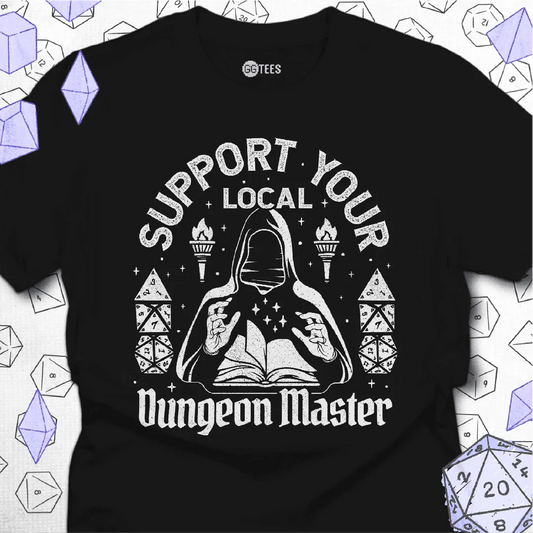 Support Your Local Dungeon Master T-Shirt - GG Tees