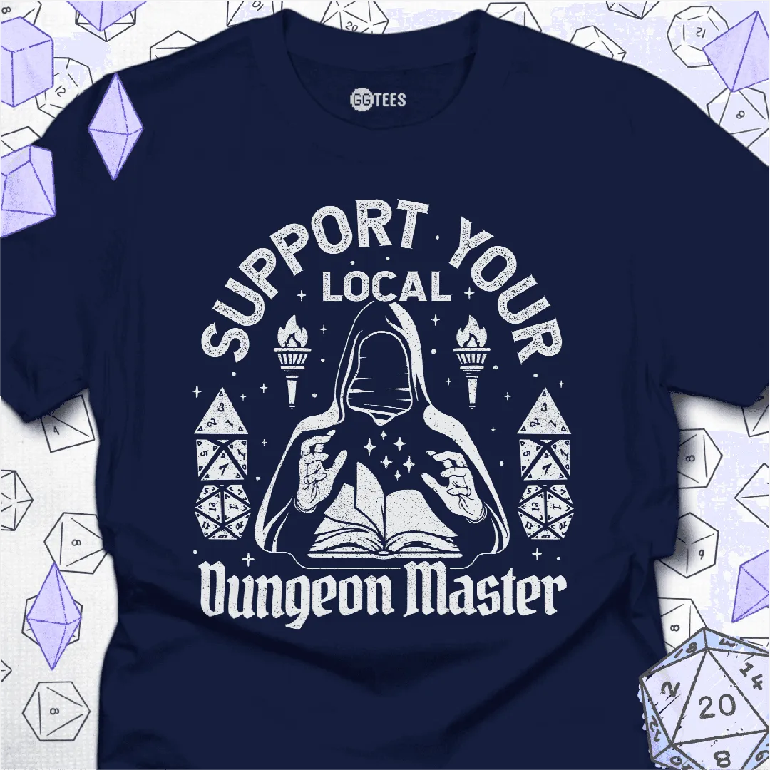 Support Your Local Dungeon Master T-Shirt - GG Tees