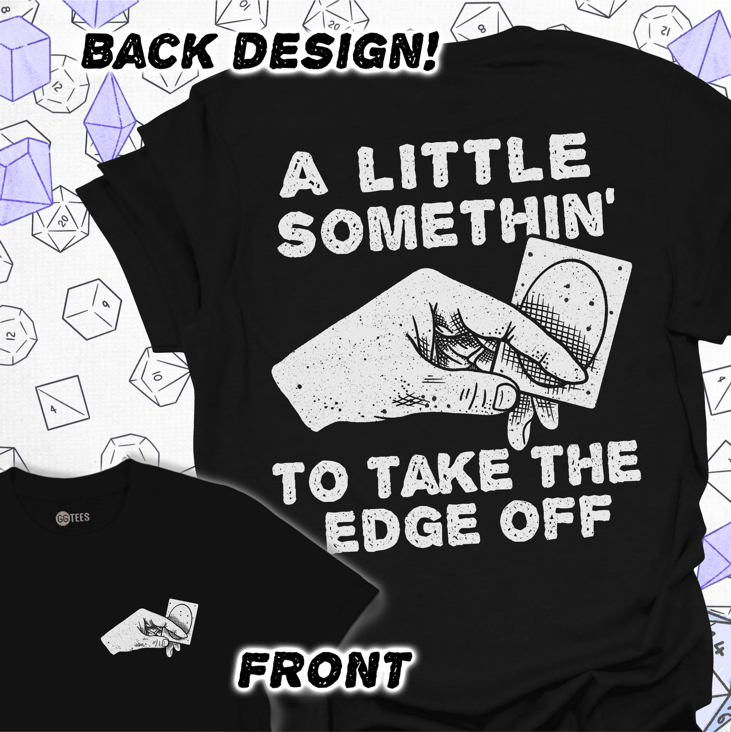 Take the Edge Off T-Shirt