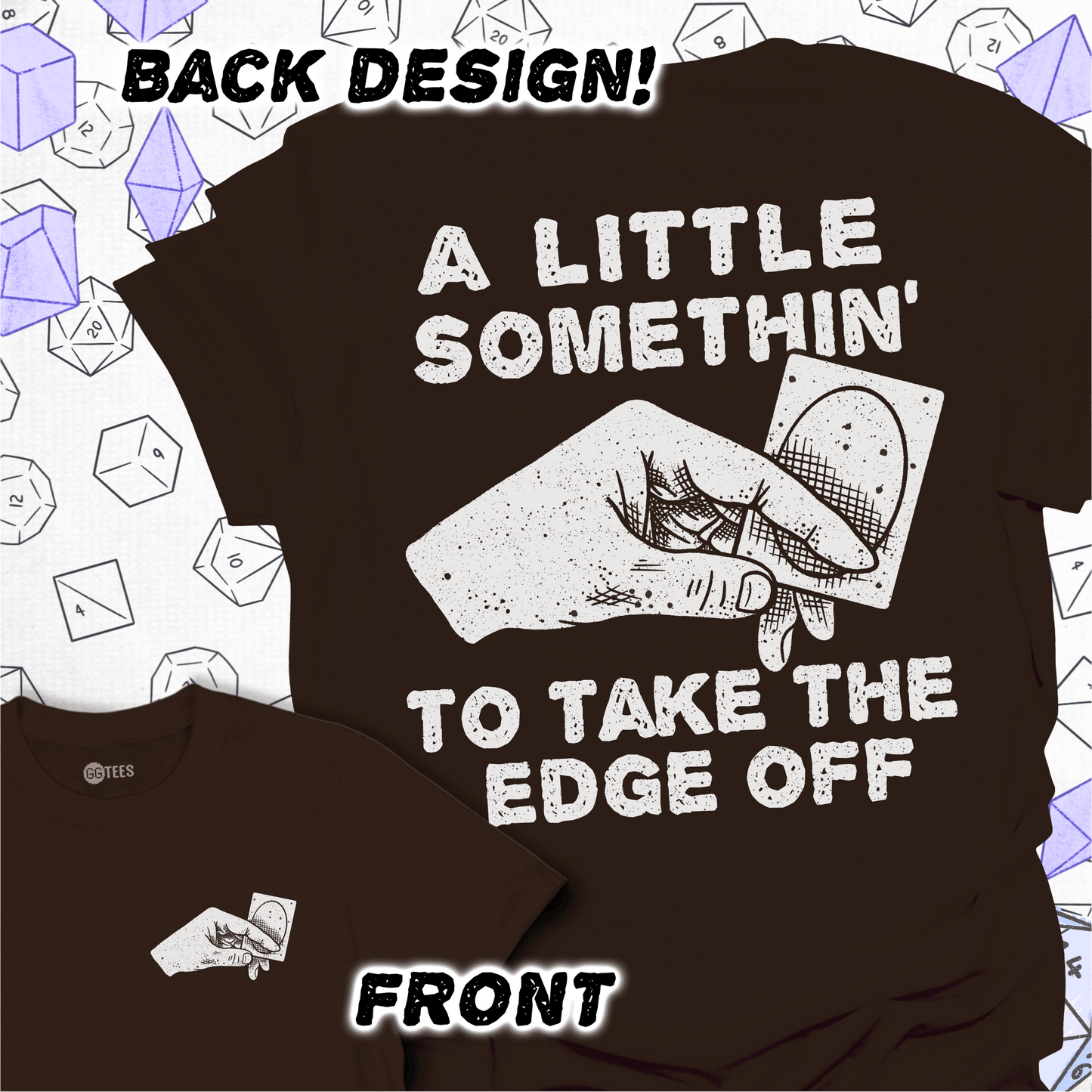 Take the Edge Off T-Shirt