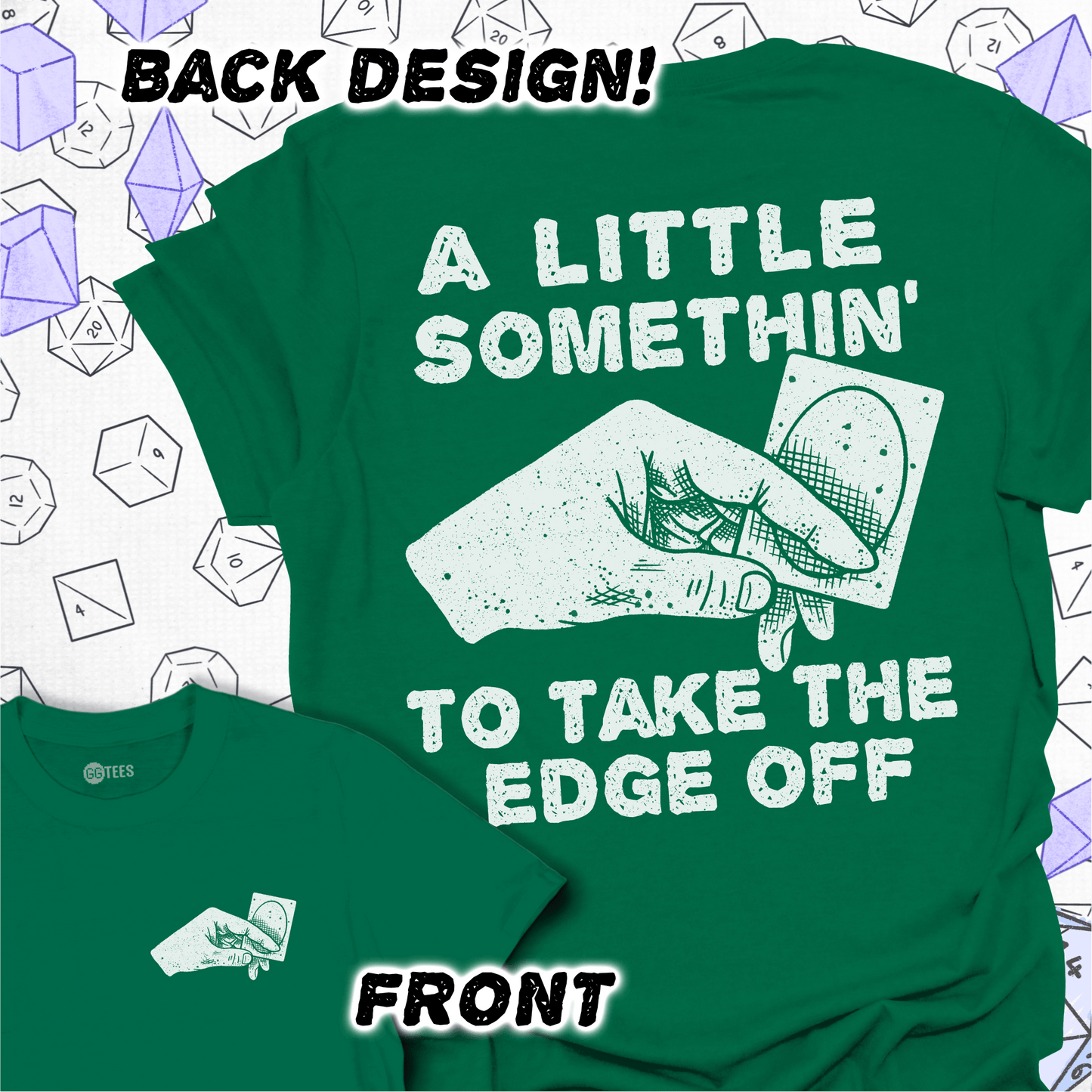 Take the Edge Off T-Shirt