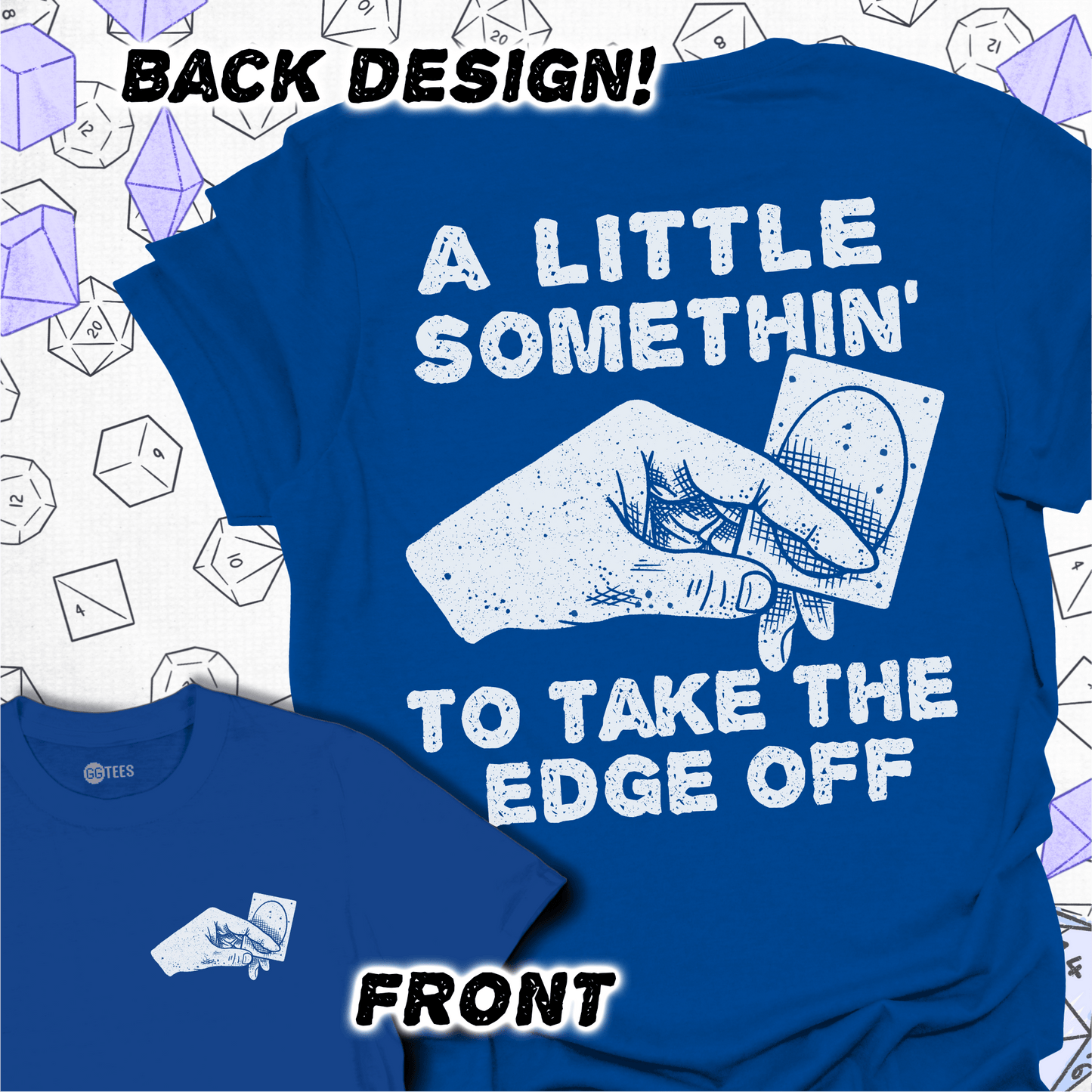Take the Edge Off T-Shirt