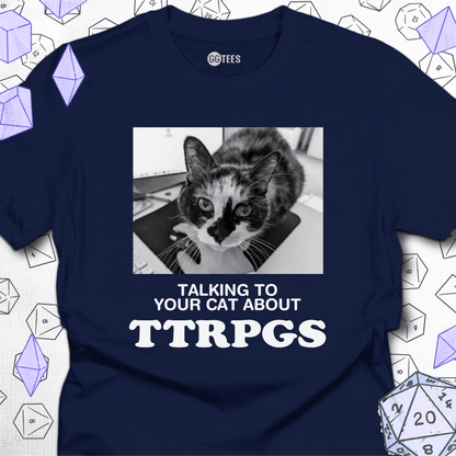 Talking about TTRPGs T-Shirt