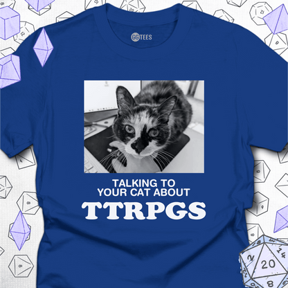Talking about TTRPGs T-Shirt
