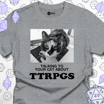 Talking about TTRPGs T-Shirt