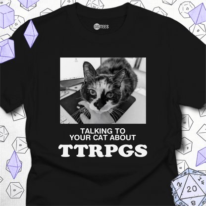 Talking about TTRPGs T-Shirt