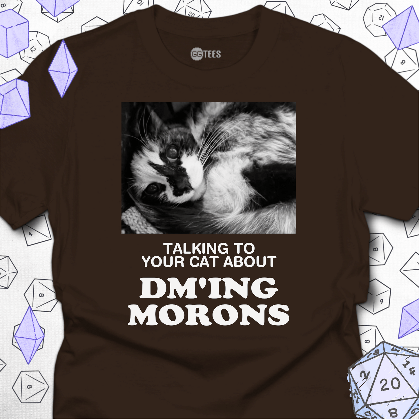 Talking about DM'ing Morons T-Shirt