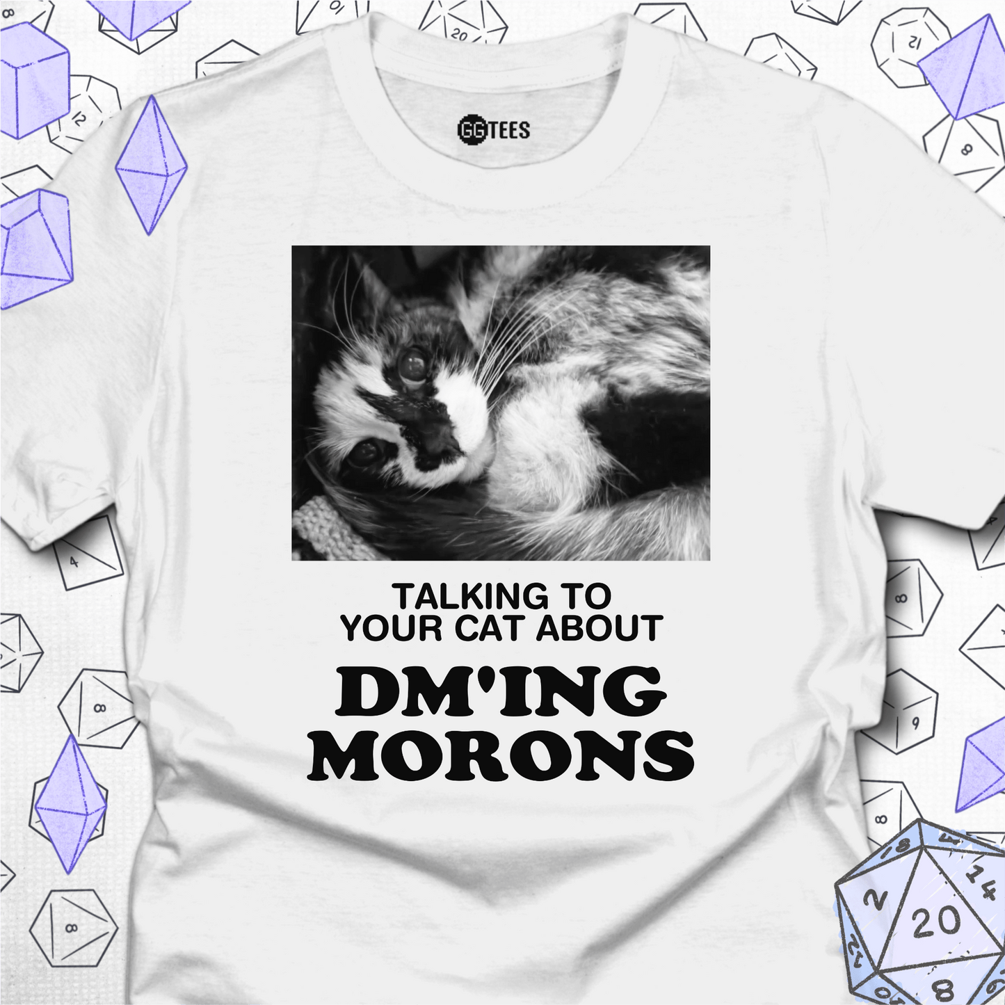 Talking about DM'ing Morons T-Shirt