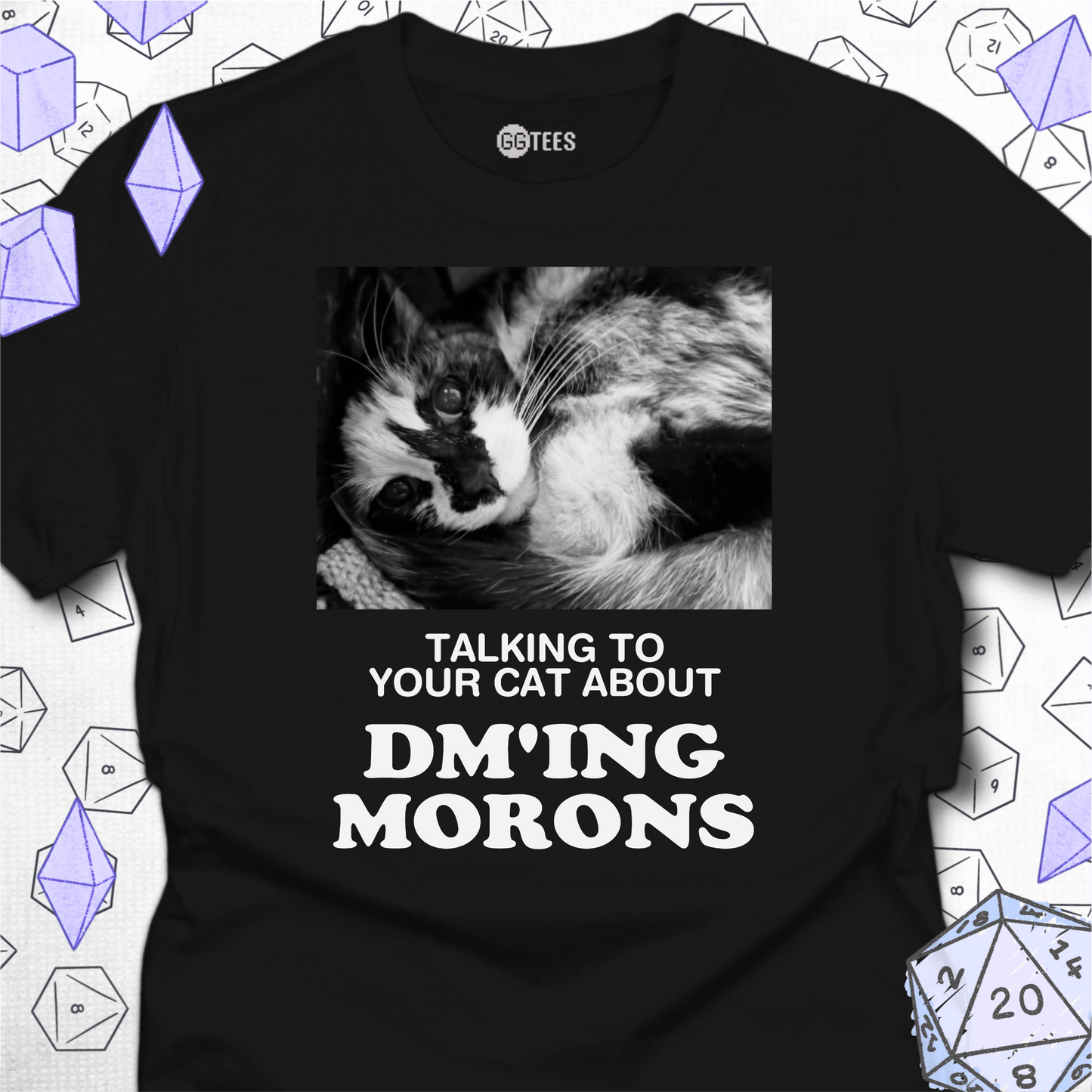 Talking about DM'ing Morons T-Shirt