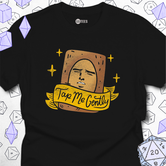 Tap Me Gently Shirt