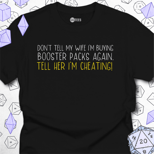 Tell Her I'm Cheating T-Shirt