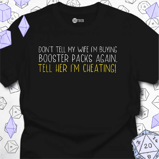 Tell Her I'm Cheating T-Shirt - GG Tees