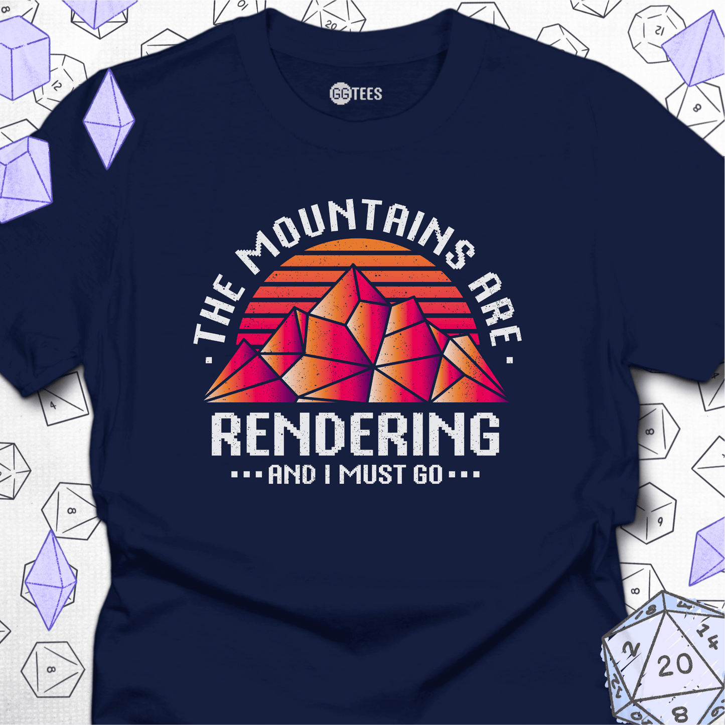 The Mountains Are Rendering T-Shirt