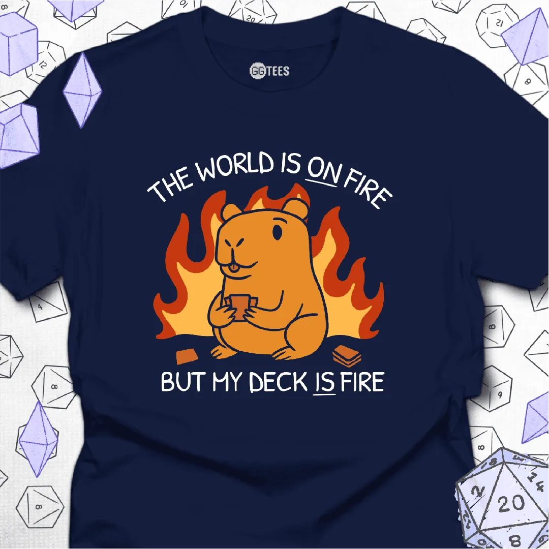 My Deck is Fire T-Shirt - GG Tees