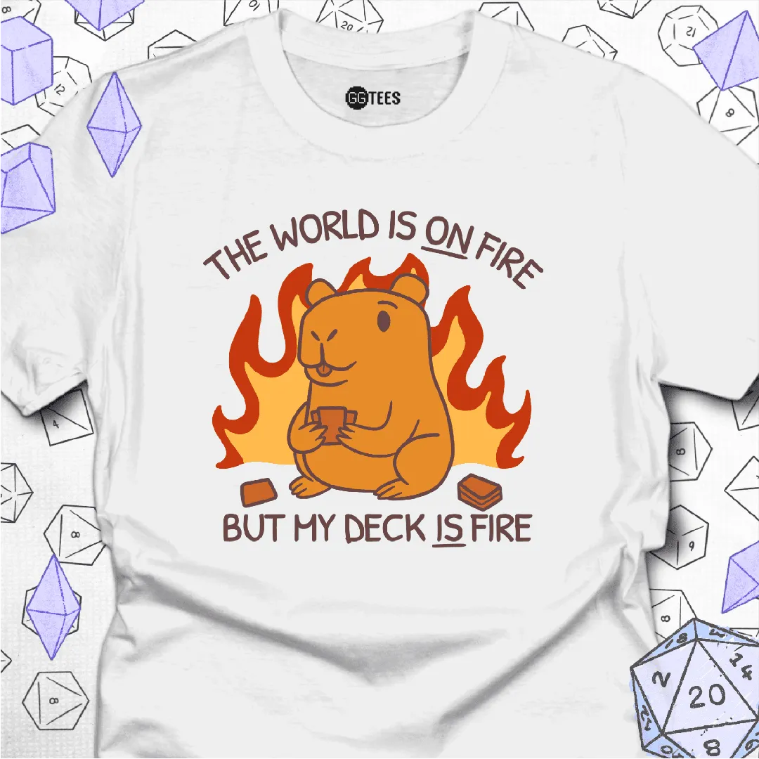 My Deck is Fire T-Shirt - GG Tees