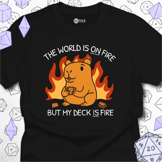 My Deck is Fire T-Shirt - GG Tees