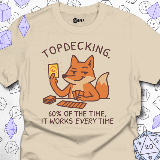 It Works Every Time T-Shirt