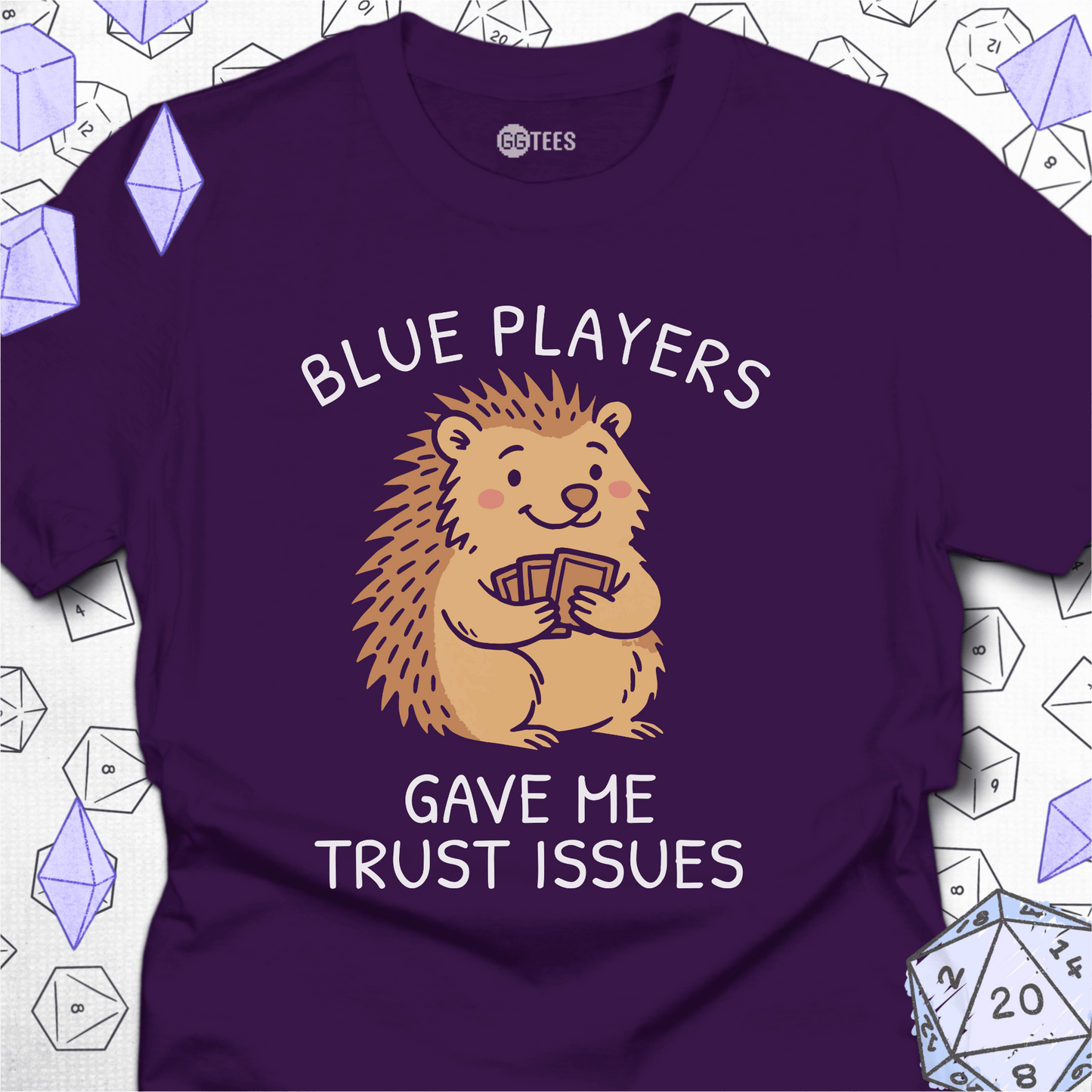 Blue Players and Trust Issues T-Shirt
