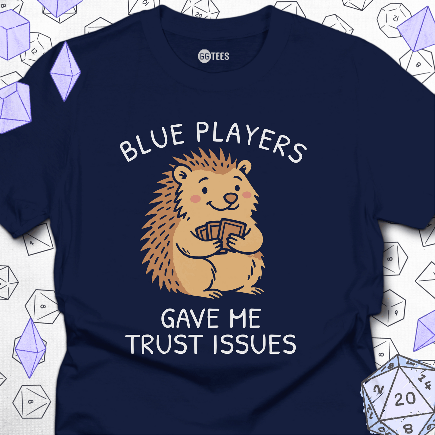 Blue Players and Trust Issues T-Shirt