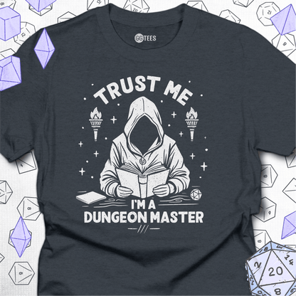 Trust Me I'm a Dungeon Master T-Shirt