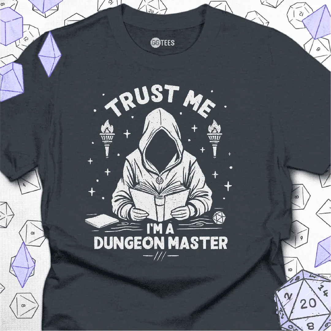 Trust Me I'm a Dungeon Master T-Shirt - GG Tees