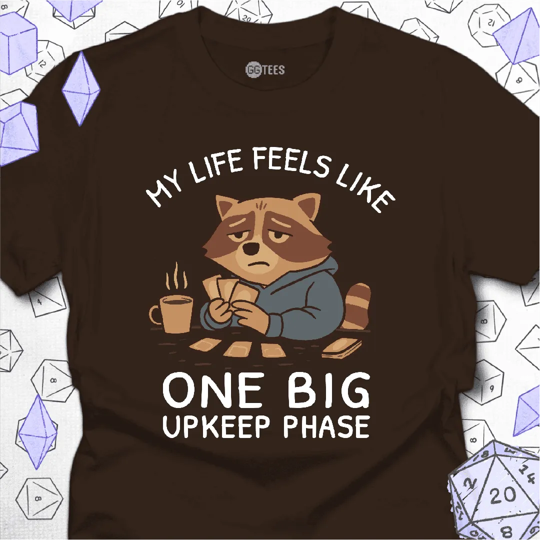 One Big Upkeep Phase T-Shirt - GG Tees