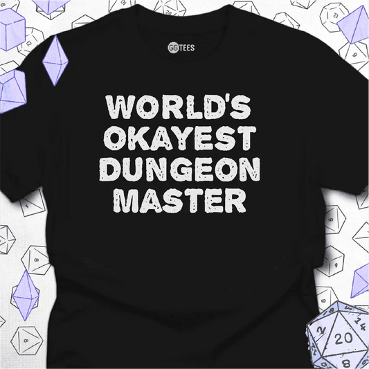 World's Okayest DM T-Shirt - GG Tees