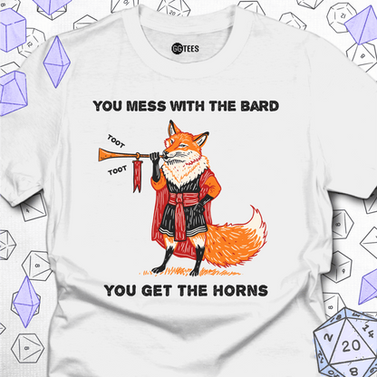 You Mess with the Bard T-Shirt