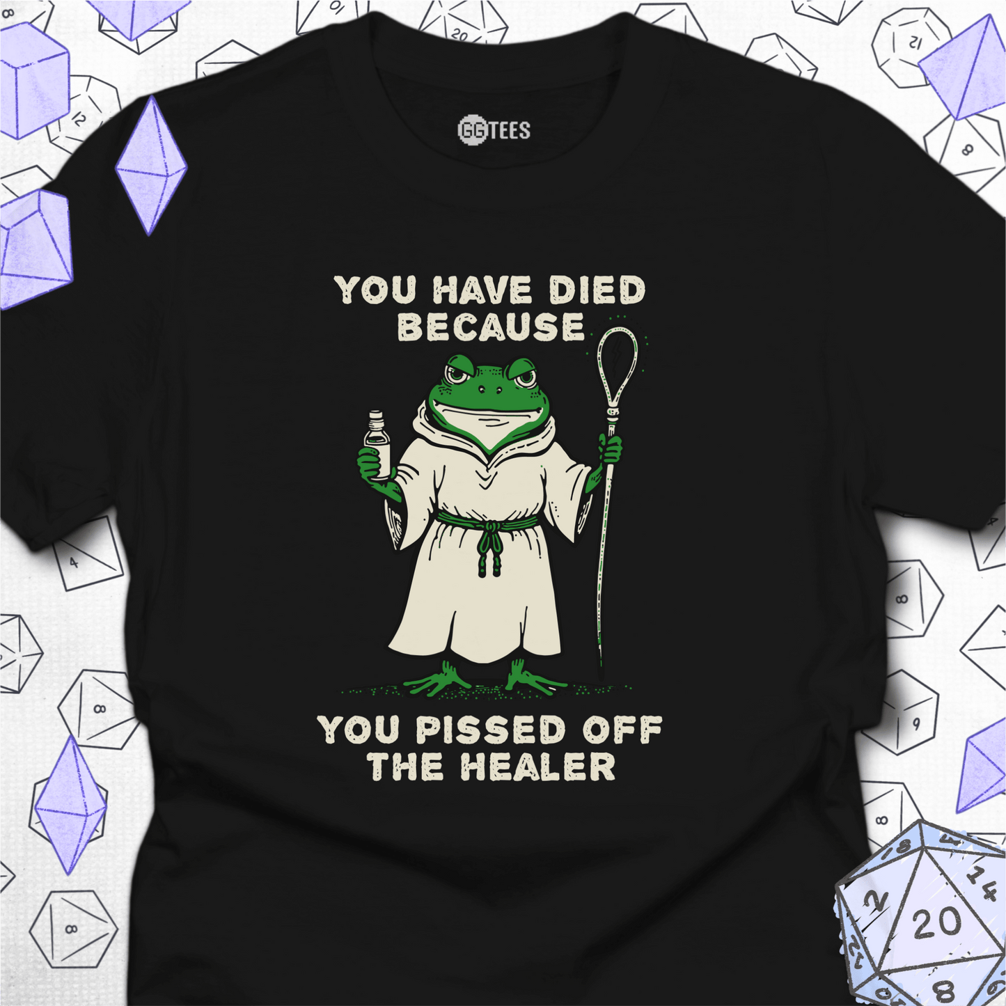 You Pissed Off the Healer T-Shirt