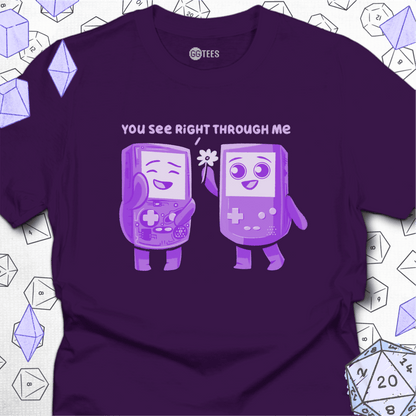 You See Right Through Me T-Shirt