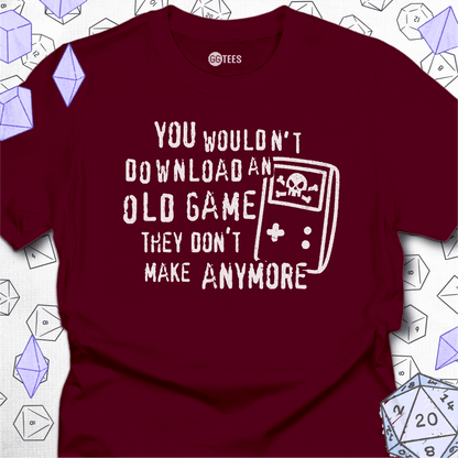 You Wouldn't Download an Old Game T-Shirt